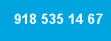 918 535 14 67 918 535 14 67